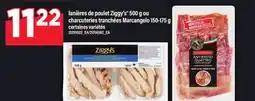 Maxi LANIÈRES DE POULET ZIGGY'S , 500 G OU CHARCUTERIES TRANCHÉES MARCANGELO offer