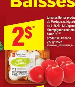 Maxi TOMATES ROMA OU CHAMPIGNONS ENTIERS BLANC PC offer
