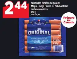 Maxi SAUCISSES FUMÉES DE POULET MAPLE LODGE FARMS OU ZAHIBA HALAL offer