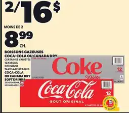 Provigo BOISSONS GAZEUSES COCA-COLA OU CANADA DRY, 12X355 ML CONSIGNE COCA-COLA OR CANADA DRY SOFT DRINKS offer