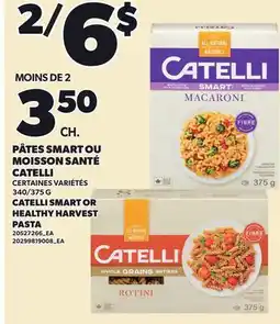 Provigo PÂTES SMART OU MOISSON SANTÉ CATELLI, 340/375 G offer