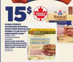 Provigo MAPLE LEAF NATURAL SELECTIONS DELI SLICED MEATS CLUB PACK OR PC FREE FROM CLUB PACK, 375/400 G offer