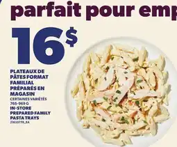 Provigo PLATEAUX DE PÂTES FORMAT FAMILIAL PRÉPARÉS EN MAGASIN offer