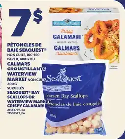Provigo SEAQUEST BAY SCALLOPS OR, 100-150 PAR LB, 400 G OR WATERVIEW MARKET CRISPY CALAMARI, 300 G offer