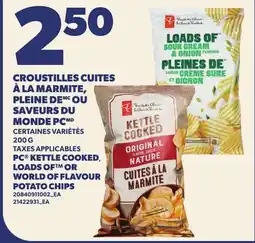 Provigo PC KETTLE COOKED LOADS OF OR WORLD OF FLAVOUR POTATO CHIPS offer