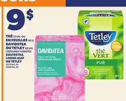 Provigo DAVIDSTEA, 50 G LOOSE LEAF, 12 UN. OR TETLEY, 80 UN offer