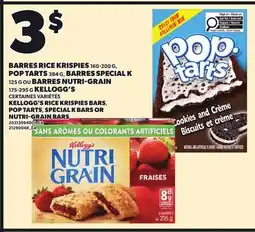 Provigo KELLOGG'S RICE KRISPIES BARS, 160-200 G POP TARTS, 384 G SPECIAL K BARS OR NUTRI-GRAIN BARS, 125 G offer