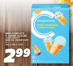 IGA COMPLIMENTS MINI ICE CREAM CUPS offer