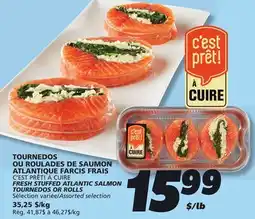 IGA C'EST PRÊT! À CUIRE FRESH STUFFED ATLANTIC SALMON TOURNEDOS OR ROLLS offer