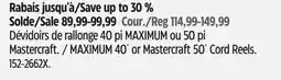 Canadian Tire MAXIMUM 40´ or Mastercraft 50´ Cord Reels offer