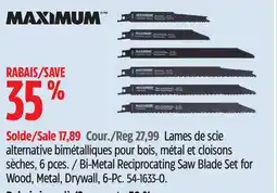 Canadian Tire MAXIMUM Bi-Metal Reciprocating Saw Blade Set for Wood, Metal, Drywall offer