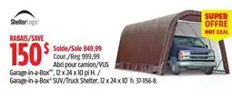 Canadian Tire Garage-in-a-Box SUV/Truck Shelter, 12 x 24 x 10´ h offer