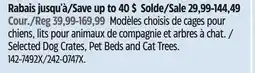 Canadian Tire Selected Dog Crates, Pet Beds and Cat Trees offer