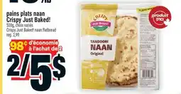Super C PAINS PLATS NAAN CRISPY JUST BAKED! | CRISPY JUST BAKED! NAAN FLATBREAD offer