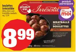 Super C BOULETTES IRRÉSISTIBLE | IRRÉSISTIBLE MEATBALLS offer