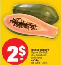 Super C Grosse papaye | Jumbo papaya offer