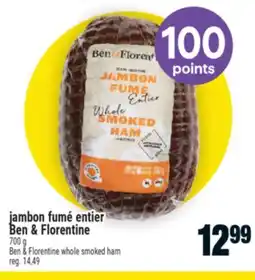 Super C Jambon fumé entier Ben & Florentine | Ben & Florentine whole smoked ham offer