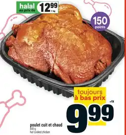 Super C Poulet cuit et chaud | Hot cooked chicken offer