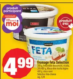 Super C FROMAGE FETA SELECTION | SELECTION FETA CHEESE offer