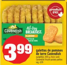 Super C GALETTES DE POMMES DE TERRE CAVENDISH | CAVENDISH FROZEN POTATO PATTIES offer