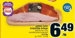 Super C JAMBON FUMÉ IRRÉSISTIBLE ARTISAN | IRRÉSISTIBLE ARTISAN SMOKED HAM offer