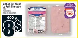 Super C JAMBON CUIT HACHÉ LE PETIT CHARCUTIER | THE DELI-SHOP CHOPPED COOKED HAM offer