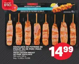 Marché Bonichoix MARCANGELO FRESH CHICKEN BREAST OR PORK SOUVLAKIS offer
