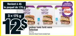 Super C JAMBON FUMÉ FORÊT NOIRE | SELECTION BLACK FOREST SMOKED HAM offer