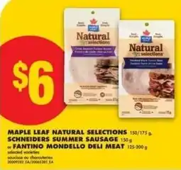 No Frills Maple leaf natural selections schneiders summer sausage or fantino mondello deli meat offer