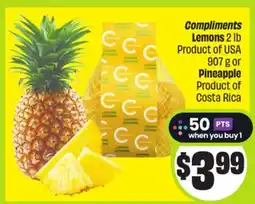 FreshCo Compliments Lemons 2 lb Product of USA 907 g or Pineapple Product of Costa Rica offer