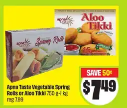 FreshCo Apna Taste Vegetable Spring Rolls or Aloo Tikki 750 g-l kg - Ramadan offer