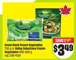 FreshCo Green Giant Frozen Vegetables 750 g or Valley Selections Frozen Vegetables offer
