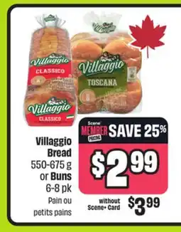 FreshCo Villaggio Bread 550-675 g or Buns 6-8 pk offer