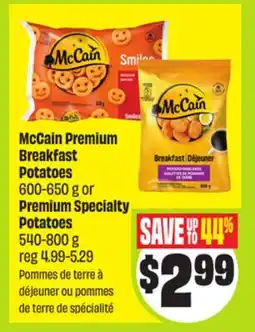 FreshCo McCain Premium Breakfast Potatoes 600-650 g or Premium Specialty Potatoes 540-800 g offer
