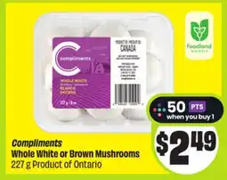 FreshCo Compliments Whole White or Brown Mushrooms 227 g Product of Ontario offer