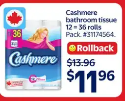 Walmart Cashmere bathroom tissue 12 = 36 rolls Pack offer
