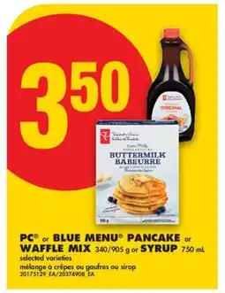 No Frills PC or BLUE MENU PANCAKE or WAFFLE MIX, 340/905 g or SYRUP offer