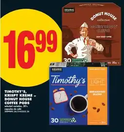 No Frills TIMOTHY'S, KRISPY KREME or DONUT HOUSE COFFEE PODS, 30's offer