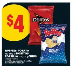 No Frills RUFFLES POTATO, 180-220 G OR DORITOS TORTILLA, 210/235 G CHIPS offer