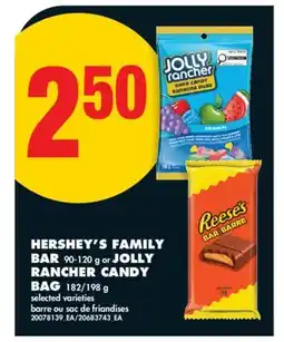 No Frills HERSHEY'S FAMILY BAR 90-120 g or JOLLY RANCHER CANDY BAG 182/198 g offer