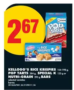 No Frills KELLOGG'S RICE KRISPIES, 154-198 g, POP TARTS, 384 g, SPECIAL K 125 g or NUTRI-GRAIN, 295 g BARS offer