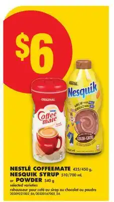 No Frills NESTLÉ COFFEEMATE 425/450 g, NESQUIK SYRUP 510/700 mL or POWDER offer