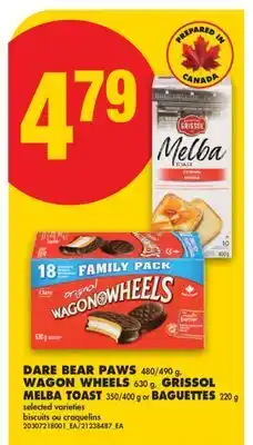No Frills DARE BEAR PAWS, 480/490 g, WAGON WHEELS, 630 g, GRISSOL MELBA TOAST, 350/400 g or BAGUETTES, 220 g offer