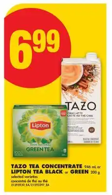 No Frills TAZO TEA CONCENTRATE 946 mL or LIPTON TEA BLACK or GREEN 200 g offer