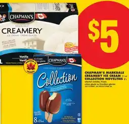 No Frills CHAPMAN'S MARKDALE CREAMERY ICE CREAM, 2 L or COLLECTION NOVELTIES, 8's offer