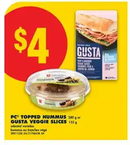 No Frills PC TOPPED HUMMUS, 280 g or GUSTA VEGGIE SLICES, 155 g offer