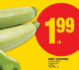 No Frills GREY ZUCCHINI offer