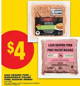 No Frills LEAN GROUND PORK or MARCANGELO ITALIAN PORK SAUSAGE GRINDS offer