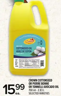 Metro CROWN COTTONSEED OR PIERRE BONNE OR TONNELLI AVOCADO OIL offer