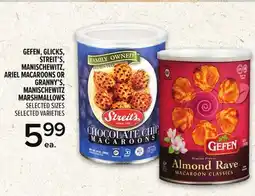 Metro GEFEN, GLICKS, STREIT'S, MANISCHEWITZ, ARIEL MACAROONS OR GRANNY'S, MANISCHEWITZ MARSHMALLOWS offer